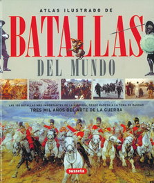 Atlas ilustrado de batallas del mundo, Equipo Susaeta - SUSAETA EDICIONES