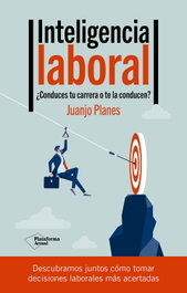 PLATAFORMA EDITORIAL, Inteligencia laboral - Juanjo Planes