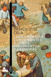 Las compañías convenientes y otros fingimientos y cegueras, Camilo José Cela - ESPASA CALPE