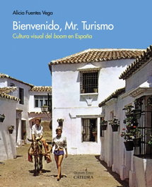 Bienvenido, Mr. Turismo, Alicia Fuentes Vega - CATEDRA