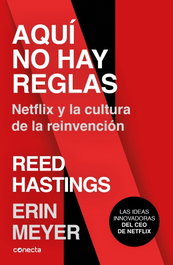 Aquí no hay reglas, Reed Hastings - CONECTA