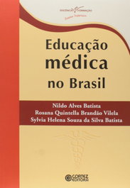 Educação médica no Brasil, Rosana Quintella Brandão Vilela - CORTEZ EDITORA