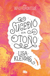 Sucedió en otoño, Lisa Kleypas - B DE BOLSILLO
