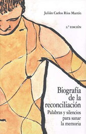Biografía de la reconciliación, Julian Carlos Rios Martin - Comares