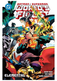 Panini España S.A. DC Premiere. Amanecer de DC. Batman/Superman: World's Finest 03 Elemental