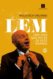 IMPEDIMENTA, Lem. Una vida que no es de este mundo, Wojciech Orlinski - IMPEDIMENTA
