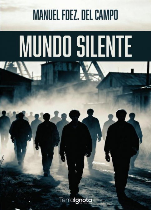 Mundo silente, Manuel Fernández del Campo - TERRA IGNOTA