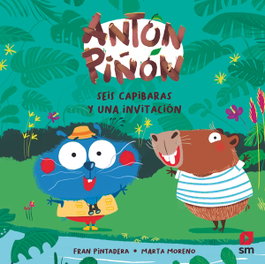 SM, Antón Piñón, seis capibaras y una invitación - Fran Pintadera