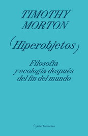 Hiperobjetos, Timothy Morton - PIPALA