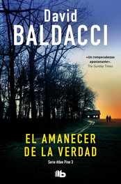 B DE BOLSILLO, El amanecer de la verdad (Serie Atlee Pine 3), David Baldacci - B DE BOLSILLO