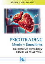 Psicotrading. Mente y Emociones, Germán Antelo Solozábal - RA-MA