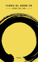 Filosofía del budismo zen, Byung-Chul Han - HERDER