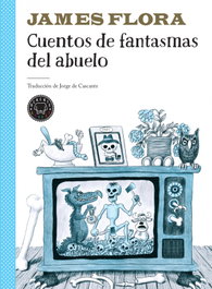 BLACKIE BOOKS, Cuentos de fantasmas del abuelo - James Flora