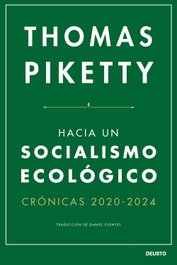 Hacia un socialismo ecológico, Thomas Piketty - DEUSTO