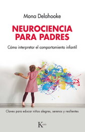 KAIROS, Neurociencia para padres, Mona Delahooke - KAIROS