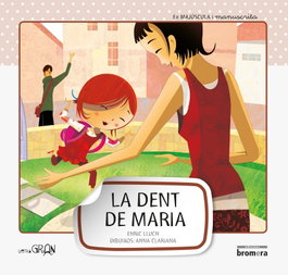 La dent de Maria, Enric Lluch - BROMERA EDICIONS
