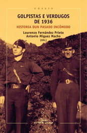 GALAXIA, GOLPISTAS E VERDUGOS DE 1936, Lourenzo Fernández Prieto; Antonio Miguez