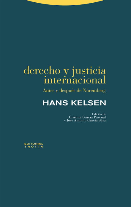 Derecho y justicia internacional, Hans Kelsen - TROTTA EDITORIAL