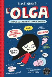 BLACKIE BOOKS, Olga viatja a l'espai exterior (o no) - Elise Gravel