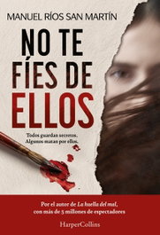 No te fíes de ellos, Manuel Ríos San Martín - HARPER COLLINS IBERICA