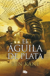 El águila de plata, Ben Kane - ZETA BOLSILLO