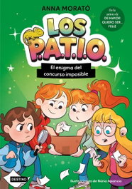 Los PATIO 3. El enigma del concurso imposible, Núria Aparicio Marcos - DESTINO INFANTIL