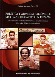 Política y administracion sistema educativo en españa, Jaime Antonio Foces Gil - UNIV.VALLADOLID