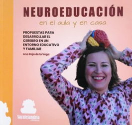 SAR ALEJANDRIA EDICIONES, Neuroeducación en el aula y en casa, Ana Rojo de la Vega - SAR ALEJANDRIA EDICIONES