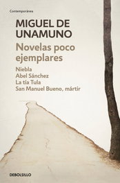 DEBOLSILLO, Novelas poco ejemplares, Miguel de Unamuno - DEBOLSILLO
