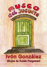 Museo del juguete, Ivon Gonzalez - JAVISA23 EDICIONES
