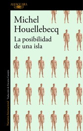 La posibilidad de una isla, Michel Houellebecq - ALFAGUARA