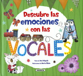 Descubre las emociones con las vocales, Ana Delgado Nares - SUSAETA EDICIONES