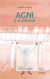 Agni e a chuvia, Dora Sales - KALANDRAKA