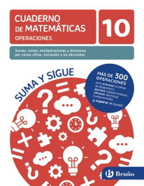 BRUÑO, 10 Sumas, restas, multiplicaciones y divisiones por varias cifras. Iniciación a los decimales - BRUÑO