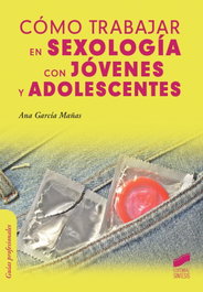 Como trabajar en sexología con jóvenes y adolescentes, Ana García Mañas - Sintesis Editorial