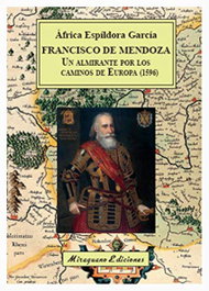 Francisco de Mendoza, un almirante por los caminos de Europa (1596), Espíldora García, África - MIRAGUANO