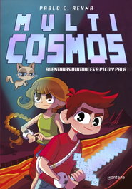 MONTENA, Aventuras virtuales a pico y pala (Multicosmos 1) - Pablo C. Reyna