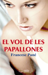 El vol de les papallones, Francesc Pane I Sans - PAGES EDITORS