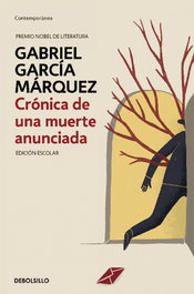 DEBOLSILLO, Crónica de una muerte anunciada (edición escolar), Gabriel García Márquez - DEBOLSILLO