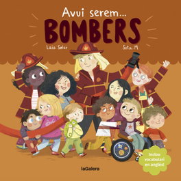 LA GALERA Avui serem bombers, Laia Soler - LA GALERA