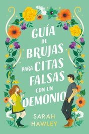Guía de brujas para citas falsas con un demonio, Sarah Hawley - TITANIA