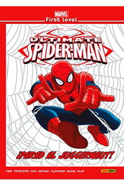 Panini España S.A. Marvel First Level 09. Ultimate Spiderman: ¡Parad al Juggernaut!