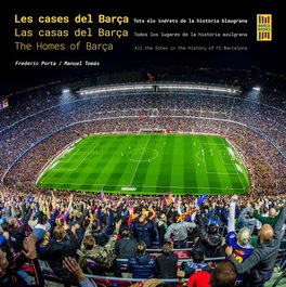 LUNWERG EDITORES Les cases del Barça / Las casas del Barça / The Homes of Barça