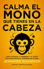 Calma el mono que tienes en la cabeza, Jennifer Shannon - NEWTON COMPTON