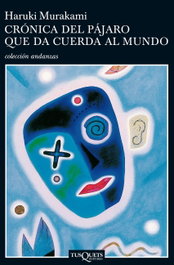 Crónica del pájaro que da cuerda al mundo, Haruki Murakami - TUSQUETS