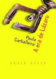 A era de Lázaro, Paula Carballeira - GALAXIA