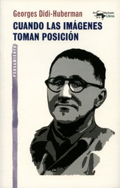 Cuando las imágenes toman posición, Georges Didi-Huberman - ANTONIO MACHADO EDITORIAL