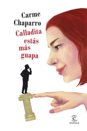 Calladita estás más guapa, Carme Chaparro - ESPASA CALPE