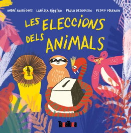 Les eleccions dels animals, André Rodrigues; Larissa Ribero - TAKATUKA
