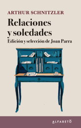 Relaciones y soledades, Arthur Schnitzler - ALFABETO